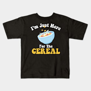 I'm Just Here For The Cereal Funny Cereal Day Kids T-Shirt